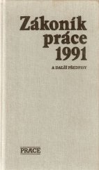kniha Zákoník práce 1991 a další předpisy, Práce 1991