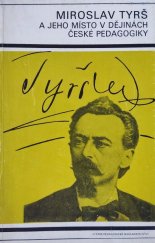 kniha Miroslav Tyrš a jeho místo v dějinách české pedagogiky, SPN 1989