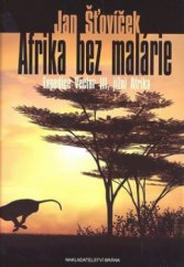 kniha Afrika bez malárie expedice Vector III, jižní Afrika, Brána 2010