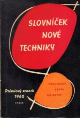 kniha Slovníček nové techniky malá il. encyklopedie vědy a techniky, Práce 1961