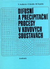 kniha Difusní a precipitační procesy v kovových soustavách, Academia 1968