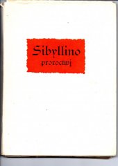 kniha Sibyllino proroctví Píseň o předpověděné zkáze Králowstwí Českého, Fr. z. Franz 1938