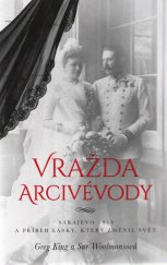 kniha Vražda arcivévody Sarajevo 1914 a příběh lásky, který změnil svět , Bourdon 2017