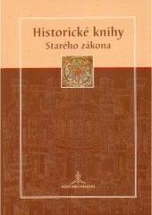 kniha Historické knihy Starého zákona Nová Bible kralická, Biblion 2005