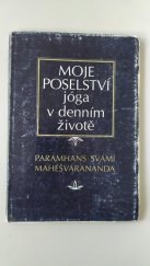 kniha Moje poselství jóga v denním životě, Krystal 1992