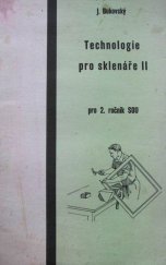 kniha Technologie pro sklenáře II Učební text pro 2. roč. SOU, SNTL 1986