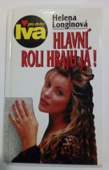 kniha Hlavní roli hraju já! dívčí román, Petra 1999