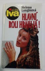 kniha Hlavní roli hraju já! dívčí román, Petra 1999