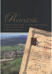 kniha Rovečné knížka o jedné obci na moravském Horácku, Obec Rovečné 2009