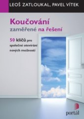 kniha Koučování zaměřené na řešení 50 klíčů pro společné otevírání nových možností, Portál 2016