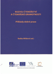 kniha Rozvoj čtenářství a čtenářské gramotnosti příklady dobré praxe, Univerzita Karlova, Pedagogická fakulta 2012