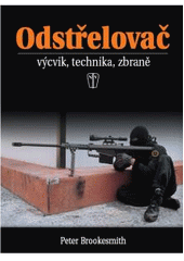 kniha Odstřelovač [výcvik, technika, zbraně], Naše vojsko 2010