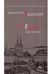 kniha Siard Falko, opat želivský Siard Falco Primus post recuperationem Abbas Siloensis e gremio Fratrum, Dauphin 2007