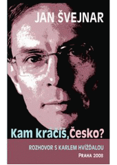 kniha Kam kráčíš, Česko? rozhovor s Karlem Hvížďalou, Rybka Publishers 2008