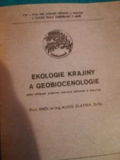 kniha Ekologie krajiny a geobiocenologie Určeno pro posl. postgraduálního studia Ochrana a tvorba krajiny - lesnické fak., Vysoká škola zemědělská 1975