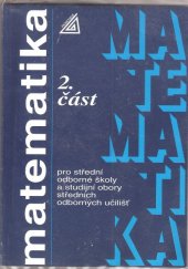 kniha Matematika 2. část pro střední odborné školy a studijní obory středních odborných učilišť, Prometheus 1996