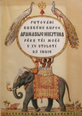 kniha Putování ruského kupce Afanasije Nikitina přes tři moře, Slovanské nakladatelství 1951