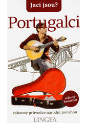 kniha Jací jsou? Portugalci - zábavný průvodce národní povahou, Lingea 2020