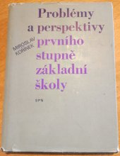 kniha Problémy a perspektivy prvního stupně základní školy, SPN 1978