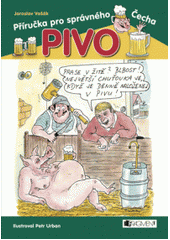 kniha Pivo příručka pro správného Čecha, Fragment 2008