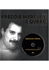 kniha Freddie Mercury & Queen excentrický fenomén, Rebo 2019