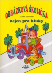kniha Obrázková školička nejen pro kluky, Delta 2004