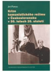 kniha Krize komunistického režimu v Československu v 50. letech 20. století, Centrum pro studium demokracie a kultury 2008