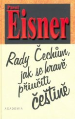 kniha Rady Čechům, jak se hravě přiučiti češtině, Academia 2002