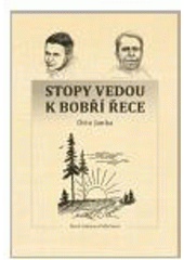 kniha Stopy vedou k Bobří řece, Nová tiskárna Pelhřimov 2009