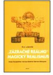kniha "Zázračné reálno" a magický realismus Alejo Carpentier versus Gabriel García Márquez, Host 2003