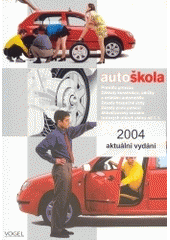 kniha Autoškola [základní učebnice pravidel provozu a dalších předmětů předepsaných autoškolskými osnovami, BertelsmannSpringer CZ 2001