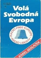 kniha Volá Svobodná Evropa = Radio Free Europe = Radio Liberty, Archa 90 1993