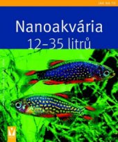 kniha Nanoakvária [12-35 litrů], Vašut 2009