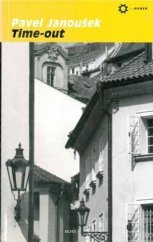 kniha Time-out aneb, Mé kritické pokusy, bláboly a omyly z let 1987 – 1999, Host 2001
