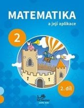 kniha Matematika a její aplikace pro 2. ročník 2. díl 2. ročník, Prodos 2024