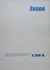 kniha Dílenská příručka Škoda Favorit 136 L  vydání - pro testovací sérii, AZNP Mladá Boleslav 1987