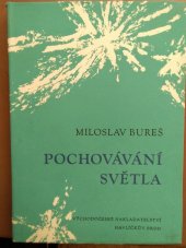 kniha Pochovávání světla, Východočeské nakladatelství 1962