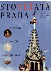 kniha Stověžatá Praha - věž Jindřišská - věž ve věži, Jindřišská věž 2003