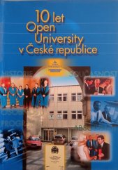 kniha 10 let Open University v České republice historie vzniku, vzdělávací programy, univerzitní orgány, seznamy absolventů, Open University v České republice 2003