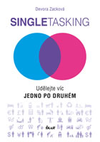 kniha Singletasking - Udělejte víc – jedno po druhém, Euromedia 2016