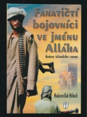 kniha Fanatičtí bojovníci ve jménu Alláha kořeny islámského teroru, Naše vojsko 2002