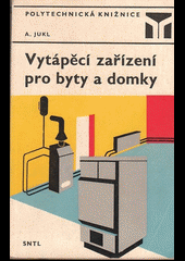 kniha Vytápěcí zařízení pro byty a domky, SNTL 1974