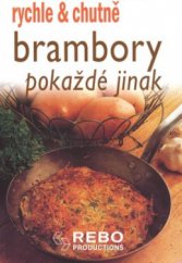 kniha Brambory pokaždé jinak, Rebo 2009