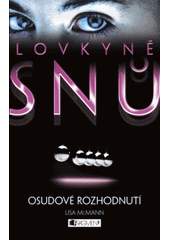 kniha Lovkyně snů Osudové rozhodnutí, Fragment 2012