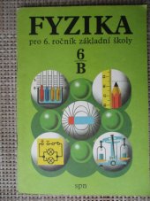 kniha Fyzika pro šestý ročník základní školy, pracovní část B, SPN 1989
