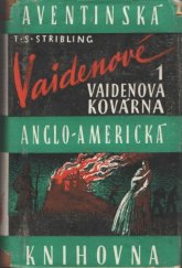 kniha Vaidenové 1. - Vaidenova kovárna. - (Trilogie)., Aventinum 1947