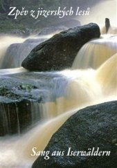 kniha Zpěv z jizerských lesů, Dům česko-německého porozumění o.p.s. 2021