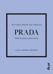 kniha Prada Príbeh ikonickej módnej značky Historia módy do vrecka, Ikar 2023