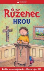 kniha Růženec hrou Knížka se samolepkami a růžencem pro děti, Karmelitánské nakladatelství 2021