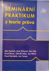 kniha Seminární praktikum z teorie práva, Eurolex Bohemia 2006